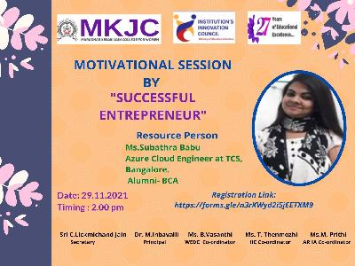 Institution's Innovation Council ,ARIIA and Women Entrepreneurship Development  Cell  -  webinar on Motivational Session by Successful Entrepreneur ,29.11.2021